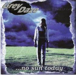 Grey Daze : No Sun Today
